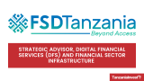 FSDT Seeks Strategic Advisor for Digital Financial Services and Infrastructure in Tanzania